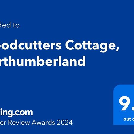 Woodcutters Cottage, Northumberland ハルトホイッスル エクステリア 写真